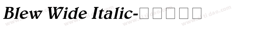 Blew Wide Italic字体转换